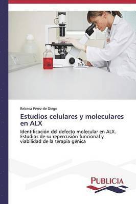 Estudios celulares y moleculares en ALX 1