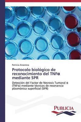 bokomslag Protocolo biolgico de reconocimiento del TNF&#945; mediante SPR