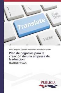 bokomslag Plan de negocios para la creacin de una empresa de traduccin