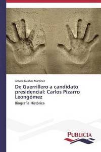 bokomslag De Guerrillero a candidato presidencial