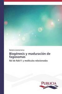 bokomslag Biognesis y maduracin de fagosomas