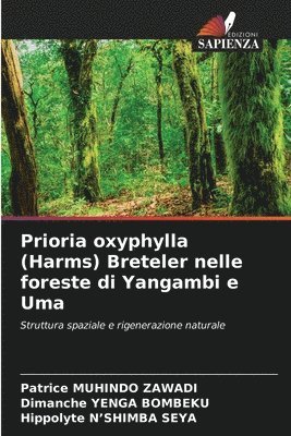 bokomslag Prioria oxyphylla (Harms) Breteler nelle foreste di Yangambi e Uma