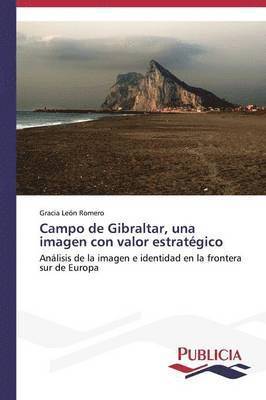 Campo de Gibraltar, una imagen con valor estratgico 1