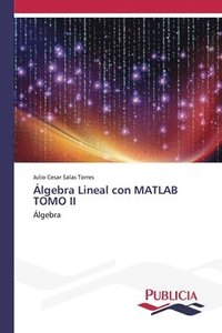 bokomslag lgebra Lineal con MATLAB TOMO II