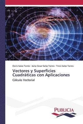 bokomslag Vectores y Superficies Cuadrticas con Aplicaciones