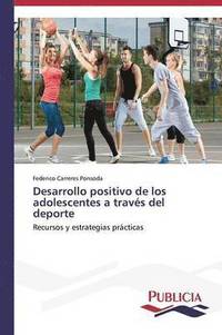 bokomslag Desarrollo positivo de los adolescentes a travs del deporte