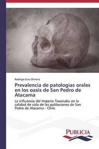 bokomslag Prevalencia de patologas orales en los oasis de San Pedro de Atacama