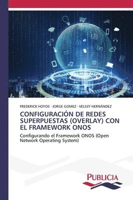 Configuracin de Redes Superpuestas (Overlay) Con El Framework Onos 1