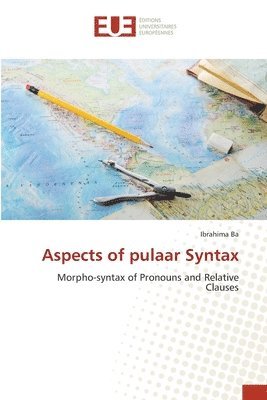 Aspects of pulaar Syntax 1