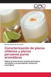 bokomslag Caracterizacin de piscos chilenos y piscos peruanos puros aromticos
