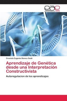 Aprendizaje de Genetica desde una Interpretacion Constructivista 1