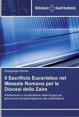 bokomslag Il Sacrificio Eucaristico nel Messale Romano per le Diocesi dello Zaire