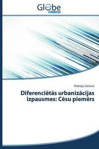 bokomslag Diferenci&#275;t&#257;s urbaniz&#257;cijas izpausmes