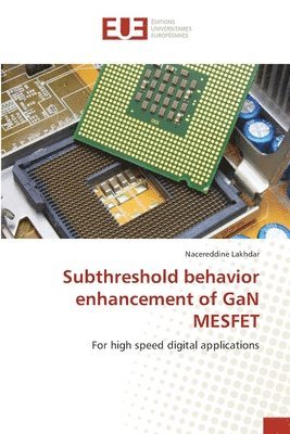 bokomslag Subthreshold behavior enhancement of GaN MESFET