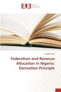 bokomslag Federalism and Revenue Allocation in Nigeria