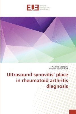 Ultrasound synovitis' place in rheumatoid arthritis diagnosis 1