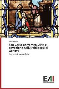 bokomslag San Carlo Borromeo. Arte E Devozione Nell'arcidiocesi Di Genova