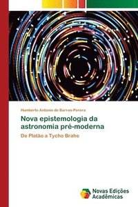bokomslag Nova epistemologia da astronomia pr-moderna