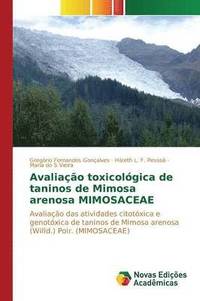 bokomslag Avaliao toxicolgica de taninos de Mimosa arenosa MIMOSACEAE