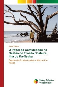 bokomslag O Papel da Comunidade na Gesto de Eroso Costeira, Ilha de Ka-Nyaka