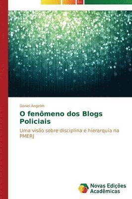 O fenmeno dos blogs policiais 1