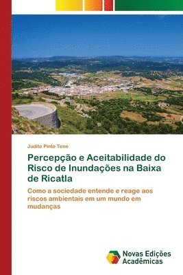 bokomslag Percepo e Aceitabilidade do Risco de Inundaes na Baixa de Ricatla