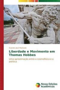 bokomslag Liberdade e Movimento em Thomas Hobbes