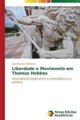 Liberdade e Movimento em Thomas Hobbes 1