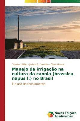 Manejo da irrigao na cultura da canola (brassica napus l.) no Brasil 1