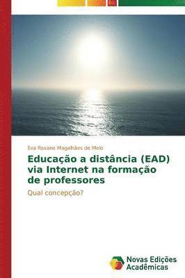 Educao a distncia (EAD) via Internet na formao de professores 1
