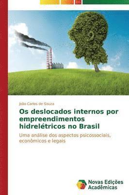 Os deslocados internos por empreendimentos hidreltricos no Brasil 1