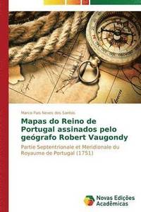 bokomslag Mapas do Reino de Portugal assinados pelo gegrafo Robert Vaugondy