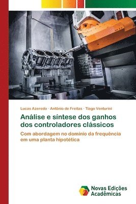 bokomslag Análise e síntese dos ganhos dos controladores clássicos