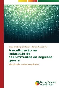 bokomslag A aculturao na imigrao de sobreviventes da segunda guerra