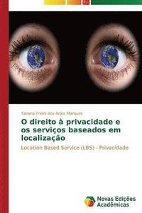 bokomslag O direito  privacidade e os servios baseados em localizao