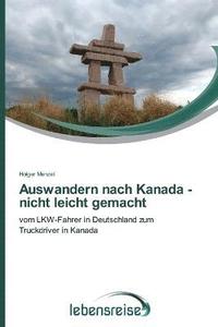 bokomslag Auswandern nach Kanada - nicht leicht gemacht