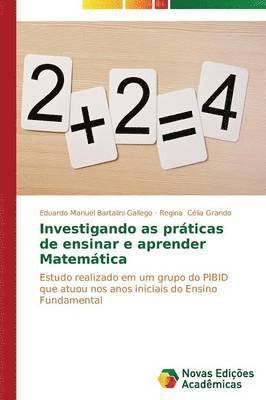 Investigando as prticas de ensinar e aprender Matemtica 1