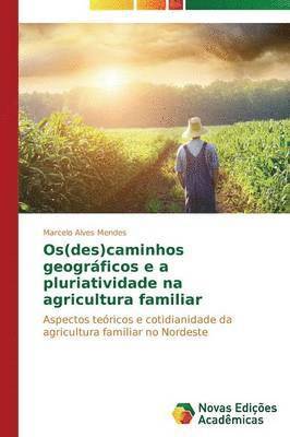 Os(des)caminhos geogrficos e a pluriatividade na agricultura familiar 1
