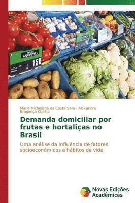 bokomslag Demanda domiciliar por frutas e hortalias no Brasil