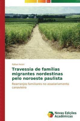 Travessia de famlias migrantes nordestinas pelo noroeste paulista 1