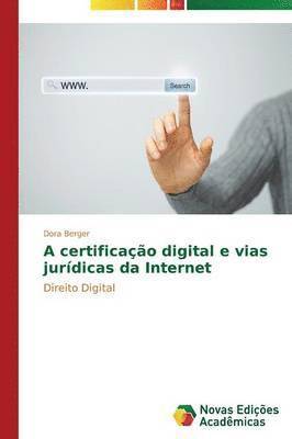 A certificao digital e vias jurdicas da Internet 1