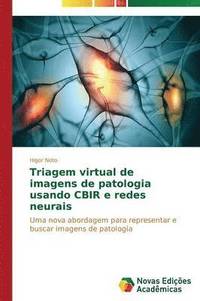 bokomslag Triagem virtual de imagens de patologia usando CBIR e redes neurais