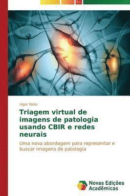 Triagem virtual de imagens de patologia usando CBIR e redes neurais 1