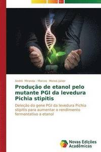 bokomslag Produo de etanol pelo mutante PGI da levedura Pichia stipitis