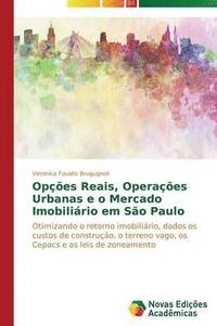 bokomslag Opes reais, operaes urbanas e o mercado imobilirio em So Paulo