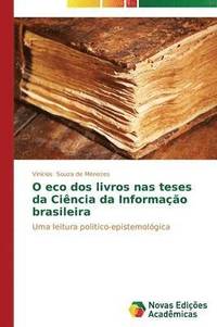 bokomslag O eco dos livros nas teses da Cincia da Informao brasileira