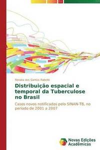 bokomslag Distribuio espacial e temporal da Tuberculose no Brasil