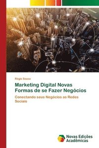 bokomslag Marketing Digital Novas Formas de se Fazer Negcios