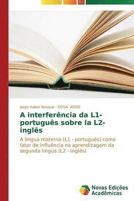 A interferncia da L1- portugus sobre la L2- ingls 1
