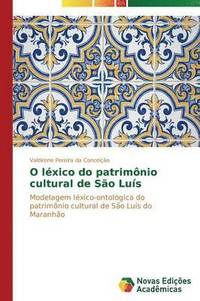 bokomslag O lxico do patrimnio cultural de So Lus